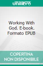 Working With God. E-book. Formato EPUB