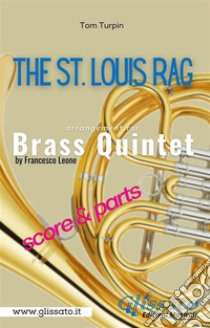 The St. Louis Rag - Brass Quintet (parts & score). E-book. Formato PDF ebook di Francesco Leone