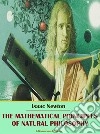 The Mathematical Principles of Natural Philosophy. E-book. Formato EPUB ebook