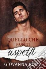 Quello che non ti aspetti. E-book. Formato EPUB ebook