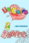 Un Cuore per Sempre. E-book. Formato EPUB ebook di Lina Barbieri