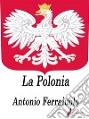 La Polonia . E-book. Formato EPUB ebook