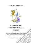 Il fallimento educativo della scuola. E-book. Formato EPUB ebook di Cesarino Marchioro