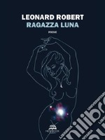 Ragazza luna. E-book. Formato EPUB