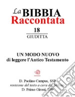 La Bibbia raccontata - Giuditta. E-book. Formato PDF ebook