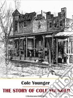 The Story of Cole Younger. E-book. Formato EPUB ebook