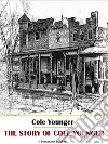 The Story of Cole Younger. E-book. Formato EPUB ebook di Cole Younger