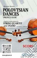 Full score of &quot;Polovtsian Dances&quot; for String Quartet and PianoPrince Igor. E-book. Formato PDF ebook