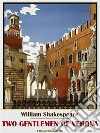 Two Gentlemen of Verona. E-book. Formato EPUB ebook