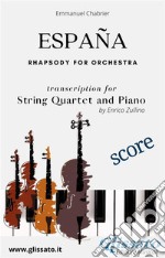 España - String Quartet and Piano (score)rhapsody for orchestra. E-book. Formato PDF ebook