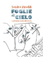 Foglie di cieloVenticinque haiku illustrati. E-book. Formato PDF ebook