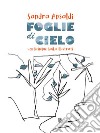Foglie di cieloVenticinque haiku illustrati. E-book. Formato PDF ebook di Sandra Ansaldi
