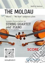 Score of &quot;The Moldau&quot; for String Quartet and Piano&quot;Vltava&quot; -  &quot;Má vlast&quot; symphonic poem. E-book. Formato PDF