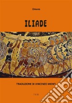 IliadeTraduzione di Vincenzo Monti. E-book. Formato EPUB ebook