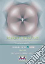 Opere monumentali / Le 100 mila croci – Matrici – 2° volume . E-book. Formato PDF ebook