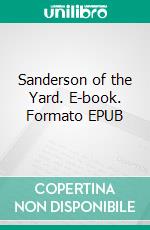 Sanderson of the Yard. E-book. Formato EPUB ebook