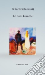 Le notti bianche. E-book. Formato PDF ebook