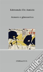 Amore e ginnastica. E-book. Formato PDF