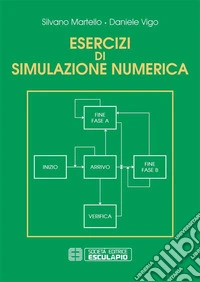 Esercizi di simulazione numerica. E-book. Formato PDF ebook