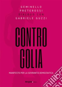 Contro GoliaManifesto per la sovranità democratica. E-book. Formato EPUB ebook di Geminello Preterossi