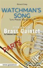 Watchman's Song - Brass Quintet (parts)'Liric Pieces' Op 12 - n° 3. E-book. Formato EPUB ebook