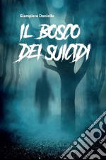 Il bosco dei suicidi. E-book. Formato EPUB ebook