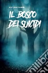 Il bosco dei suicidi. E-book. Formato EPUB ebook