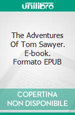 The Adventures Of Tom Sawyer. E-book. Formato EPUB ebook