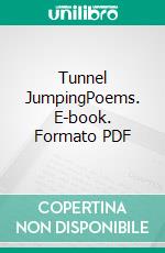 Tunnel JumpingPoems. E-book. Formato EPUB