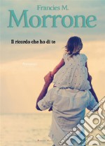 Il ricordo che ho di teRomanzo. E-book. Formato EPUB ebook