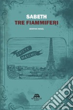 Tre fiammiferi. E-book. Formato EPUB