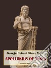 Apollonius of Tyana. E-book. Formato EPUB ebook di George Robert Stowe Mead