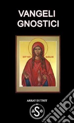 Vangeli Gnostici. E-book. Formato EPUB