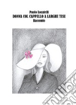 Donna col cappello a larghe tese. E-book. Formato EPUB ebook