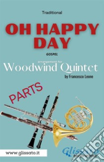 Oh Happy Day - Woodwind Quintet (parts)Gospel. E-book. Formato PDF ebook di Francesco Leone