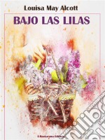 Bajo las lilas. E-book. Formato EPUB ebook