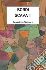 Bordi scavati. E-book. Formato PDF ebook