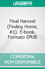 Final Harvest (Finding Home, #1). E-book. Formato EPUB ebook di Barbara Howard