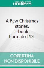 A Few Christmas stories. E-book. Formato PDF