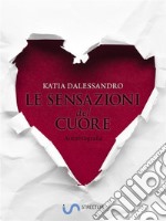 Le sensazioni del cuore. E-book. Formato EPUB