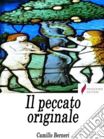 Il peccato originale . E-book. Formato EPUB ebook di Camillo Berneri