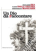 Un Dio da raccontare. E-book. Formato EPUB