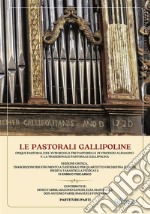 Le Pastorali Gallipoline  Cinque pastorali del XVIII secolo, tre Pastorelle di Vincenzo Alemanno e la Tradizionale pastorale gallipolina. E-book. Formato EPUB