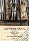 Le Pastorali Gallipoline  Cinque pastorali del XVIII secolo, tre Pastorelle di Vincenzo Alemanno e la Tradizionale pastorale gallipolina. E-book. Formato EPUB ebook di Enrico Tricarico