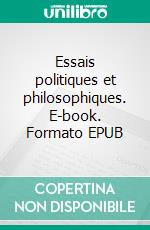 Essais politiques et philosophiques. E-book. Formato EPUB ebook di Thomas Babington Macaulay