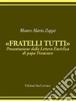 Matteo Maria Zuppi presentazione Fratelli Tutti. E-book. Formato EPUB ebook