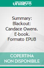 Summary: Blackout: Candace Owens. E-book. Formato EPUB ebook