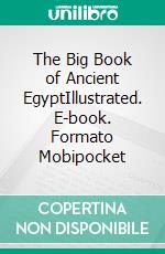 The Big Book of Ancient EgyptIllustrated. E-book. Formato Mobipocket ebook di Rudolf Steiner