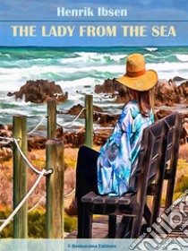 The Lady from the Sea. E-book. Formato EPUB ebook di Henrik Ibsen