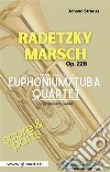 Radetzky Marsch - Euphonium/Tuba Quartet (score & parts)Op.228. E-book. Formato PDF ebook